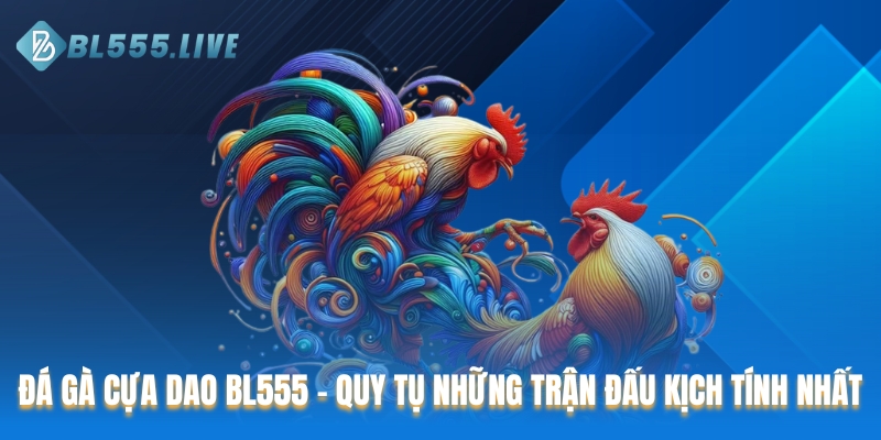 Đá gà cựa dao