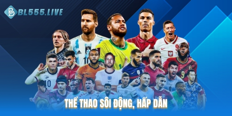 Thể thao sôi động, hấp dẫn