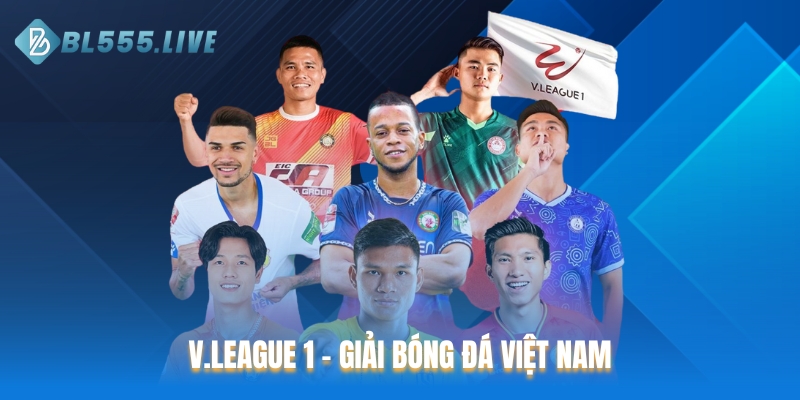 V.League 1 - Giải bóng đá Việt Nam